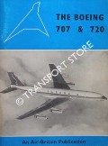 Boeing 707 & 720 by WHITTLE, John A. (ed.)